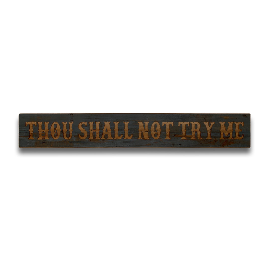 Thou Shall Not Grey Wash Wooden Message Plaque